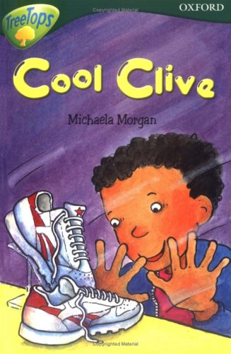 Oxford Reading Tree: Stage 12: TreeTops Stories: Cool Clive (Treetops Fiction) N/A 9780199179954 Front Cover