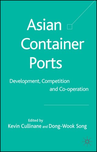 Asian Container Ports Development, Competition and Co-Operation  2006 9780230001954 Front Cover