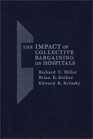 Impact of Collective Bargaining on Hospitals  N/A 9780275903954 Front Cover