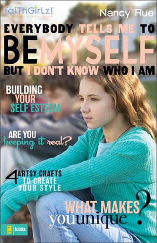 Everybody Tells Me to Be Myself but I Don't Know Who I Am   2007 9780310712954 Front Cover
