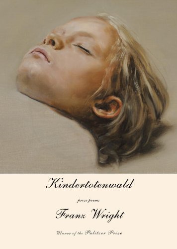 Kindertotenwald Prose Poems N/A 9780375711954 Front Cover