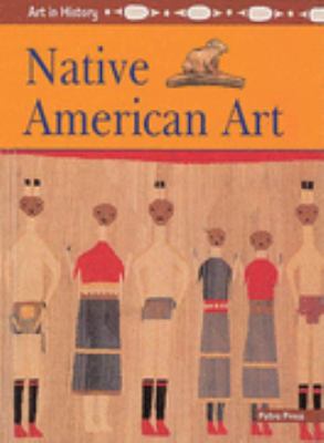 Native American Art (Art in History) N/A 9780431055954 Front Cover