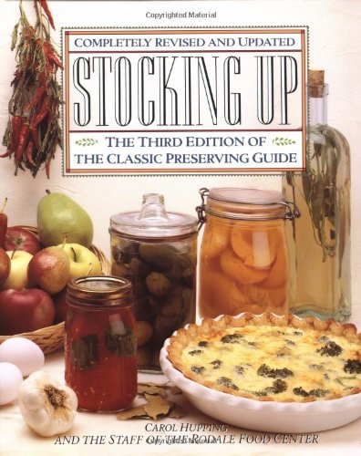 Stocking Up The Third Edition of America's Classic Preserving Guide 3rd 1990 9780671693954 Front Cover