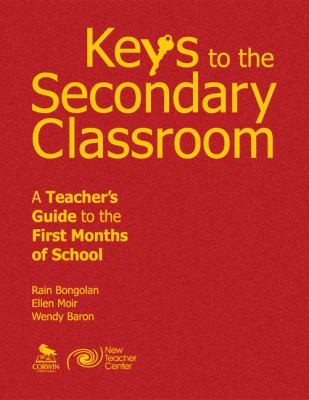 Keys to the Secondary Classroom A Teacher's Guide to the First Months of School  2010 9780761978954 Front Cover