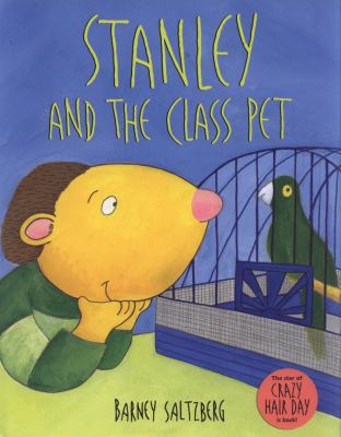 Stanley and the Class Pet   2008 9780763635954 Front Cover