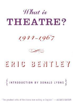 What Is Theatre? : Incorporating the Dramatic Event and Other Reviews, 1944-1967 2nd 2000 (Revised) 9780809096954 Front Cover