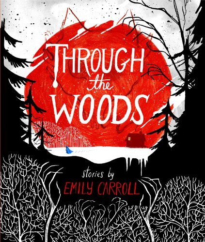 Through the Woods   2014 9781442465954 Front Cover