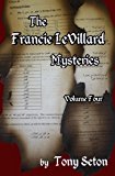 Francie Levillard Mysteries Volume IV  N/A 9781483943954 Front Cover