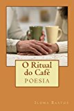 O Ritual Do Cafï¿½ Poesia N/A 9781492329954 Front Cover