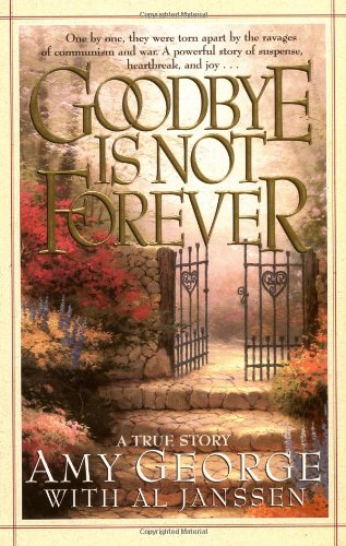 Goodbye Is Not Forever  2nd 1994 9781565072954 Front Cover