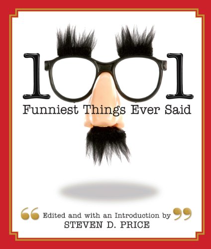 1001 Funniest Things Ever Said  N/A 9781599211954 Front Cover