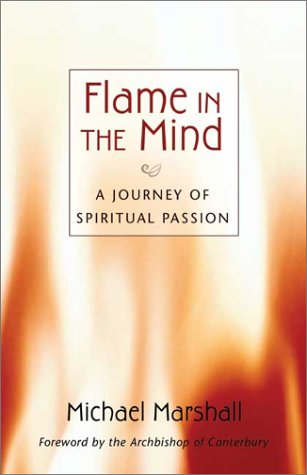 Flame in the Mind A Journey of Spiritual Passion  2003 9780007130955 Front Cover