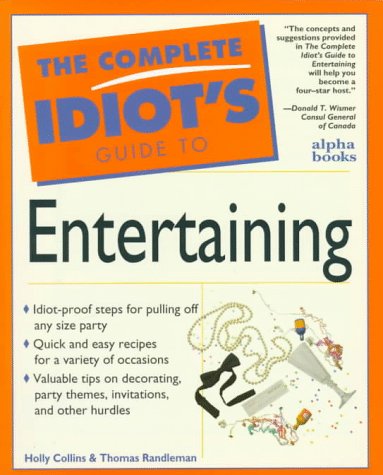 Complete Idiot's Guide to Entertaining   1996 9780028610955 Front Cover