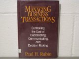 Managing Business Transactions Controlling the Cost of Coordinating, Communicating, and Decision Making N/A 9780029275955 Front Cover