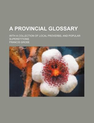Provincial Glossary  N/A 9780217432955 Front Cover