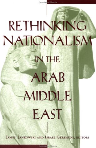 Rethinking Nationalism in the Arab Middle East   1997 9780231106955 Front Cover