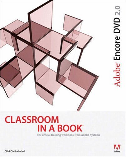 Adobe Encore DVD 2. 0 Classroom in a Book   2006 9780321267955 Front Cover