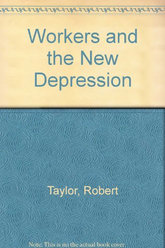 Workers and the New Depression  1982 9780333192955 Front Cover