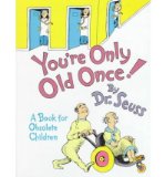 You're Only Old Once! A Book for Obsolete Children N/A 9780394553955 Front Cover