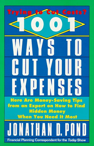 1001 Ways to Cut Your Expenses Here Are Money-Saving Tips from an Expert on How to Find Hidden Money When You Need It Most N/A 9780440504955 Front Cover