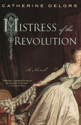 Mistress of the Revolution A Novel N/A 9780451225955 Front Cover