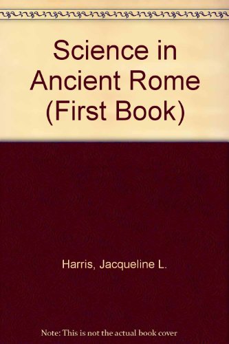 Science in Ancient Rome   1988 9780531105955 Front Cover