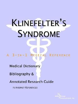 Klinefelter's Syndrome - A Medical Dictionary, Bibliography, and Annotated Research Guide to Internet References  N/A 9780597839955 Front Cover