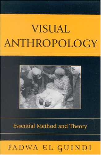 Visual Anthropology Essential Method and Theory  2004 9780759103955 Front Cover