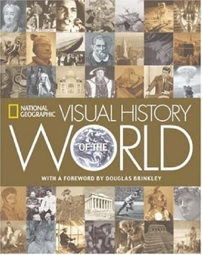 National Geographic Visual History of the World   2005 9780792236955 Front Cover