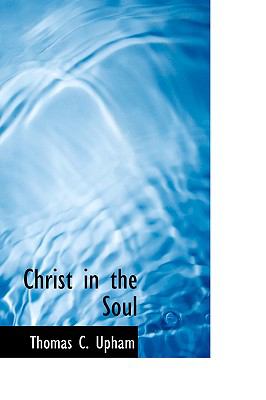 Christ in the Soul N/A 9781110424955 Front Cover