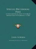 Speculi Britanniae Pars A Topographical and Historical Description of Cornwall (1728) N/A 9781169723955 Front Cover