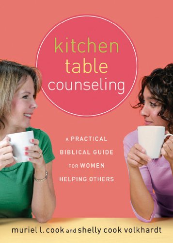 Kitchen Table Counseling A Practical and Biblical Guide for Women Helping Others  2006 9781576837955 Front Cover