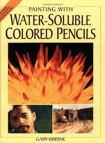 Painting with Water Soluble Colored Pencils  2002 9781581802955 Front Cover