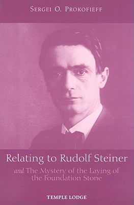 Relating to Rudolf Steiner: And the Mystery of the Laying of the Foundation Stone  2008 9781902636955 Front Cover