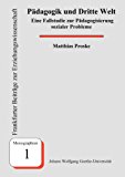 Pädagogik und Dritte Welt: Eine Fallstudie zur Pädagogisierung sozialer Probleme N/A 9783980656955 Front Cover