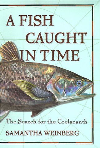 Fish Out of Time The Search for the Coelacanth  2000 9780060194956 Front Cover
