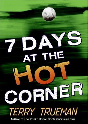 7 Days at the Hot Corner   2007 9780060574956 Front Cover