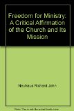 Freedom for Ministry : A Critical Affirmation of the Church and Its Mission N/A 9780060660956 Front Cover
