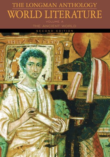 Longman Anthology of World Literature The Ancient World 2nd 2009 9780205625956 Front Cover