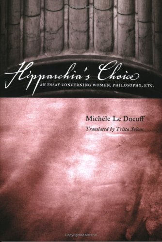 Hipparchia's Choice An Essay Concerning Women, Philosophy, Etc  2006 9780231138956 Front Cover