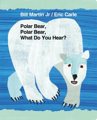 Polar Bear, Polar Bear, What Do You Hear?  N/A 9780805090956 Front Cover