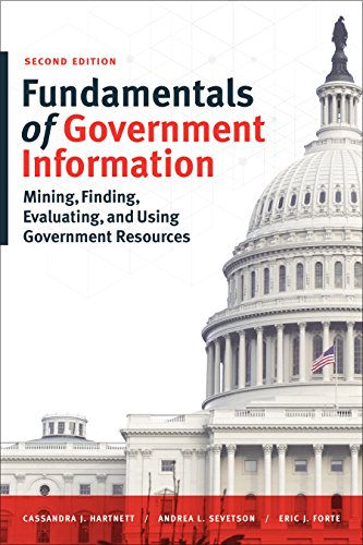 Fundamentals of Government Information: Mining, Finding, Evaluating, and Using Government Resources  2015 9780838913956 Front Cover