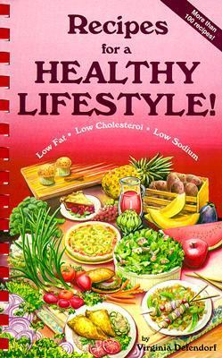 Recipes for a Healthy Lifestyle : Low Fat, Low Cholesterol, Low Sodium N/A 9780914846956 Front Cover