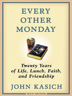 Every Other Monday: Twenty Years of Life, Lunch, Faith, and Friendship  2010 9781400117956 Front Cover