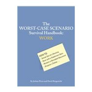 The Worst-case Scenario Survival Handbook: Work  2008 9781435234956 Front Cover