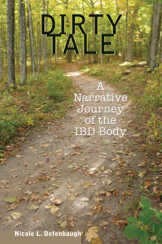 Dirty Tale A Narative Journey of the IBD Body  2011 9781572739956 Front Cover