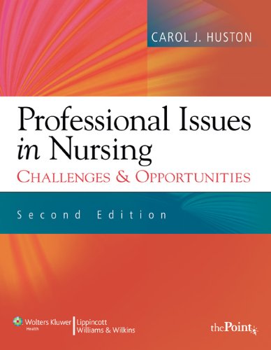 Professional Issues in Nursing Challenges and Opportunities 2nd 2009 (Revised) 9781605473956 Front Cover
