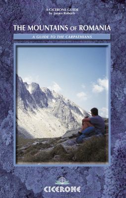 Mountains of Romania A Guide to Walking in the Carpathian Mountains  2005 9781852842956 Front Cover