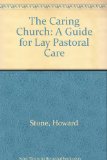 Caring Church : A Guide for Lay Pastoral Care N/A 9780060676957 Front Cover