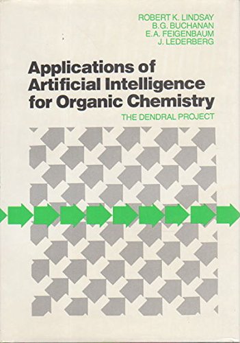 Applications of Artificial Intelligence for Chemical Inference : The Dendral Project  1980 9780070378957 Front Cover